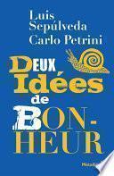Deux idées de bonheur