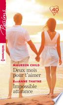 Deux mois pour t'aimer - Impossible attirance