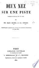 Deux Nez sur une Piste, comédie-vaudeville en un acte. Par MM. Marc Michel et A. Choler