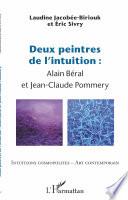 Deux peintres de l'intuition : Alain Béral et Jean-Claude Pommery