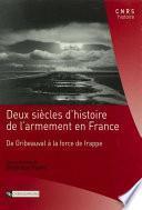 Deux siècles d’histoire de l’armement en France