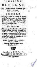 Deuxieme defense de la constitution Vineam Domini Sabaoth, contre un libelle donné au public de la part du P. Quesnel, avec ce titre: Lettre à M. Decker ... où l'on refute son nouveau systeme du Jansenisme &c. Et contre la refutation que l'autheur du libelle intitulé: Defensio Epistolae Leodiensis confutata, pretend de faire ... de ce qu'on a montré dans le 4. chapitre de la Defense, etc. [By L. C. de Decker.]