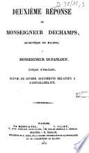 Deuxième réponse de Monseigneur Dechamps,... à Monseigneur Dupanloup,...
