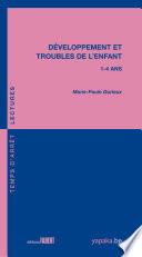 Développement et troubles de l'enfant 1-4 ans