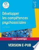 Développer les compétences psychosociales au cycle 3 EPUB