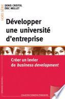 Développer une université d'entreprise : Créer un levier de business development