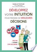 Développez votre intuition pour prendre de meilleures décisions