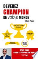 Devenez champion de votre monde