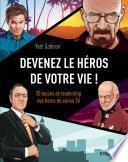 Devenez le héros de votre vie !
