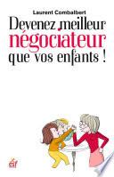 Devenez meilleur négociateur que vos enfants