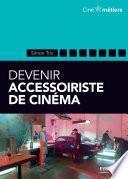 Devenir accessoiriste de cinéma