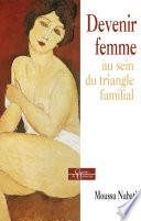 Devenir femme au sein du triangle familial