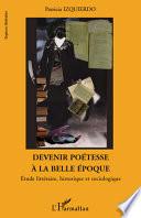 Devenir poétesse à la belle époque