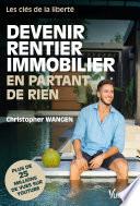 Devenir rentier immobilier en partant de rien