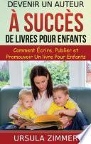 Devenir un auteur à succès de livres pour enfants