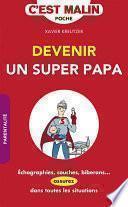 Devenir un super papa, c'est malin