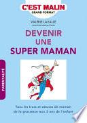 Devenir une super maman, c'est malin