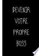 Devenir Votre Propre Boss