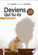 Deviens qui tu es : Guide pratique 5ème édition revue et corrigée