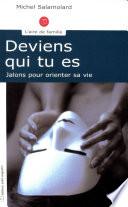Deviens qui tu es