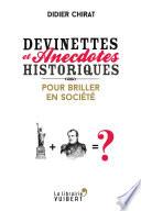 Devinettes et anecdotes historiques pour briller en société