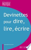 Devinettes pour dire, lire, écrire