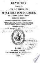 Dévotion pratique aux sept principaux mystères douloureus de la Très Sainte Vierge, mère de Dieu