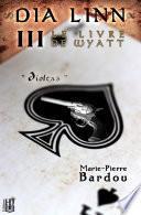 Dia Linn - III - Le Livre de Wyatt (Díoltas)