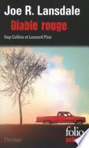 Diable rouge. Une enquête de Hap Collins et Leonard Pine