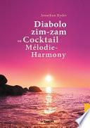 Diabolo zim-zam ou Cocktail Mélodie-Harmony