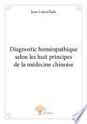 Diagnostic homéopathique selon les huit principes de la médecine chinoise