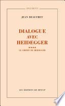 Dialogue avec Heidegger IV. Le chemin de Heidegger