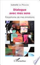 Dialogue avec mes sens