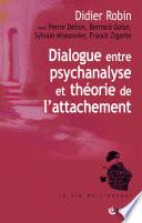 Dialogue entre psychanalyse et théorie de l'attachement