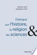Dialogue sur l'histoire, la religion et les sciences