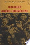 Dialogues Algérie-Boumédiène