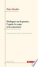 Dialogues sur la pensée, l’esprit, le corps et la conscience