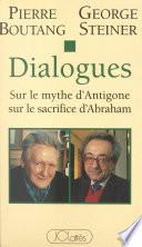 Dialogues sur le mythe d'Antigone, sur le sacrifice d'Abraham