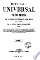 Diccionario universal francés-español (español-francés) por una sociedad de profesores de ambas lenguas, bajo la dirección de R.J. Dominguez