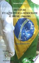 Dictature et lutte pour la démocratie au Brésil (1964-1985)