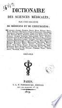 Dictionaire des sciences médicales, par une société de médecins et de chirurgiens: ...