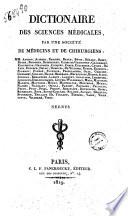 Dictionaire des sciences médicales, par une société de médecins et de chirurgiens: ...