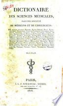 Dictionaire des sciences médicales, par une société de médecins et de chirurgiens: ...