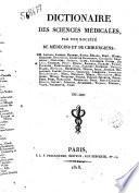 Dictionaire des sciences médicales, par une société de médecins et de chirurgiens: ...