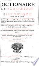 Dictionaire geographique et historique ; contenant une description exacte de tous les etats, royaumes, provinces, villes (etc.)