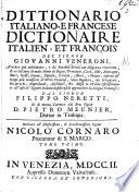 Dictionaire Italien et François ... Nouvelle édition. (Dittionario Italiano e Francese i.e. Italian-French and French-Italian .)