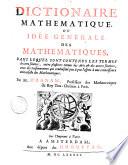 Dictionaire Mathematique, Ou Idée Generale Des Mathematiques