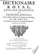 Dictionaire royal, françois-anglois, et anglois-françois, tiré des meilleurs auteurs qui ont écrit dans ces deux langues
