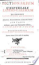 Dictionarium universale latino-gallicum
