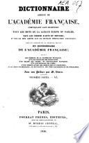 Dictionnaire abrégé de l'Académie Française, comprenant sans exception tous les mots de la langue écrite ou parlée ... revu et corrigé sur la dernière édition du dictionnaire de l'Académie Française; suivi des Élémens de la grammaire française ...
